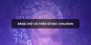 bang-chu-cai-than-so-hoc-chaldean-anh-dai-dien