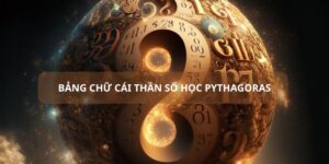 bang-chu-cai-than-so-hoc-pythagoras-anh-dai-dien