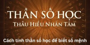 cách tính thần số học để biết số mệnh