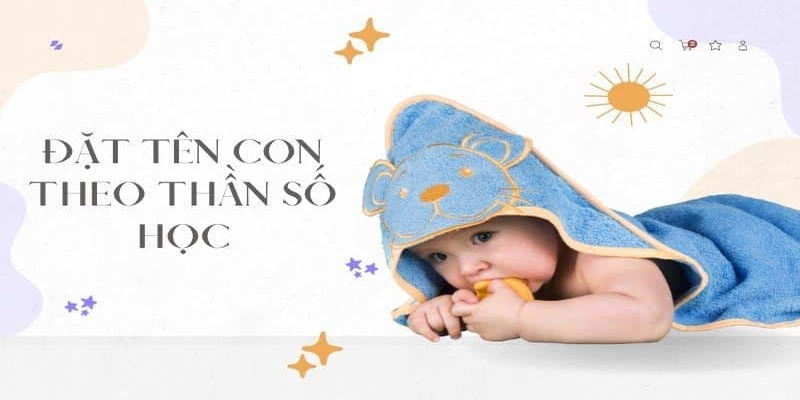 đặt tên cho bé trai theo thần số học