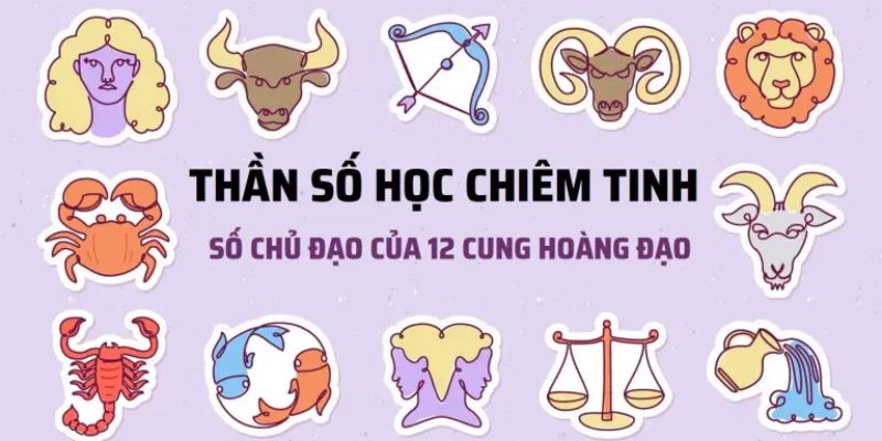 Số chủ đạo của 12 cung trong thần số học chiêm tinh