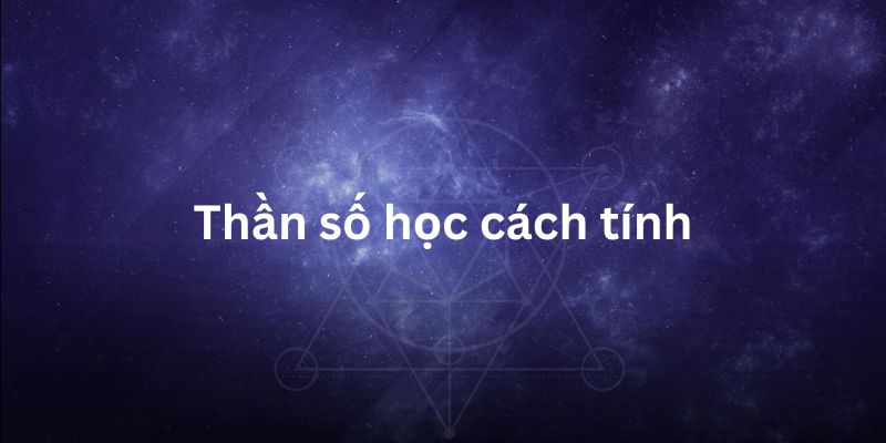 thần số học cách tính