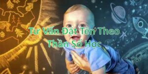 tư vấn đặt tên theo thần số học