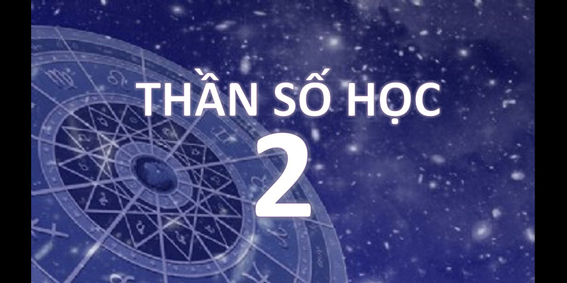 ý nghĩa số 2 trong thần số học