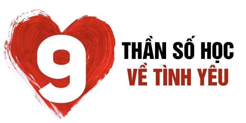 Trong tình yêu thần số học số 9 hợp với số nào nhất 