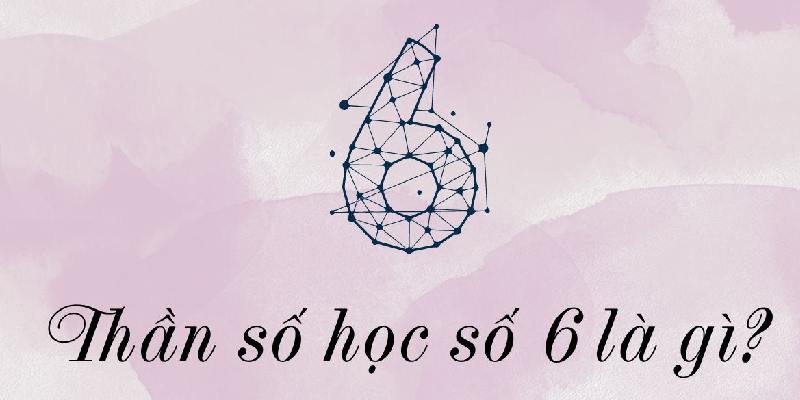 thần số học số 6