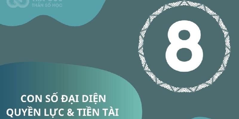 Các đặc điểm của thần số học số 8